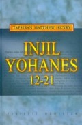 Tafsiran Matthew Henry: Injil Yohanes 12-21