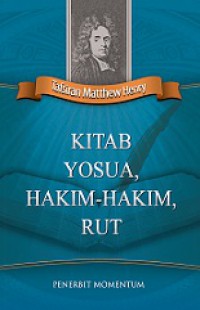 Tafsiran Matthew Henry: Kitab Yosua, Hakim-Hakim, Rut