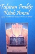 Tafsiran Praktis Kitab Amsal: Ajaran untuk Memiliki Kehidupan Teratur dan Bahagia [Judul asli: Proverbs]