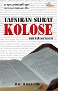 Tafsiran Surat Kolose (dari Bahasa Yunani) [Judul asli: Colossians - The Proclamation of Christ That Leads to Spiritual Maturity]