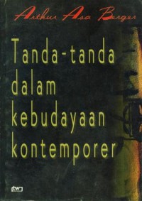 Tanda-tanda dalam Kebudayaan Kontemporer [Judul Asli: Signs in Contemporary Culture]