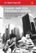 Tanggung Jawab Sosial Perusahaan di Indonesia: Studi tentang Penerapan Ketentuan CSR pada Perusahaan Multinasional, Swasta Nasional & BUMN di Indonesia