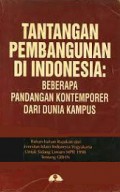 Tantangan Pembangunan di Indonesia: Beberapa Pandangan Kontemporer dari Kampus