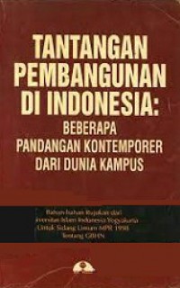 Tantangan Pembangunan di Indonesia: Beberapa Pandangan Kontemporer dari Kampus