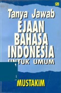 Tanya Jawab Ejaan Bahasa Indonesia untuk Umum