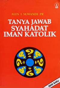 Tanya Jawab Syahadat Iman Katolik