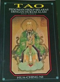 Tao: Pedoman Hidup Selaras dengan Hukum Alam [Judul asli: Tao - The Subtle Universal Law and the Integral Way of Life]