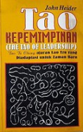 Tao Kepemimpinan: Tao Te Ching ajaran Lao Tzu yang Diadaptasi untuk Zaman Baru [Judul asli: The Tao of Leadership]