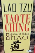 Tao Te Ching: 81 Filsafat Hidup Tao