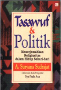 Tasawuf dan Politik: Menerjemahkan Religiusitas dalam Hidup Sehari-hari