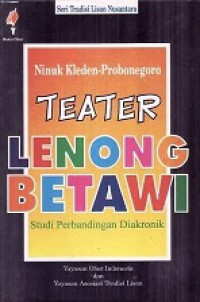 Teater Lenong Betawi: Studi Perbandingan Diakronik