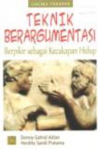 Teknik Berargumentasi: Berpikir sebagai Kecakapan Hidup-Logika Terapan