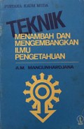 Teknik Menambah dan Mengembangkan Ilmu Pengetahuan