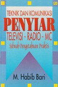 Teknik dan Komunikasi Penyiar Televisi-Radio-MC: Sebuah Pengetahuan Praktis