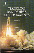 Teknologi dan Dampak Kebudayaannya (Vol.I)