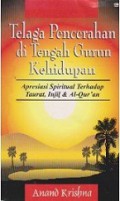 Telaga Pencerahan di Tengah Gurun Kehidupan: Apresiasi Spiritual terhadap Taurat, Injil dan Al-Qur'an