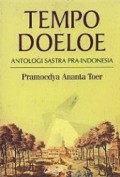 Tempo Doeloe: Antologi Sastra Pra-Indonesia