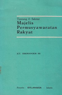 Tentang dan Sekitar Majelis Permusyawaratan Rakyat