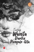 Tentang Wanita Dariku Penyair Gila