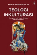 Teologi Inkulturasi: Perayaan Injil Yesus Kristus di Bumi Indonesia