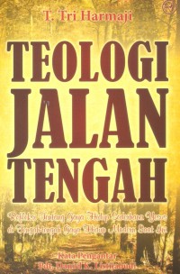 Teologi Jalan Tengah: Sebuah Refleksi Tentang Gaya Hidup Sederhana Yesus di Tengah-tengah Gaya Hidup Modern Saat Ini