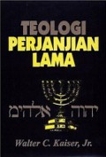 Teologi Perjanjian Lama [Judul asli: Toward An Old Testament Theology]