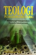 Teologi Pluralis-Multikultural: Menghargai Kemajemukan Menjalin Kebersamaan