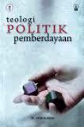 Teologi Politik Pemberdayaan