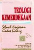 Teologi Kemerdekaan: Sebuah Tinjauan Lintas Bidang