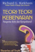 Teori-Teori Kebenaran: Pengantar Kritis dan Komprehensif [Judul asli: Theories of Truth]