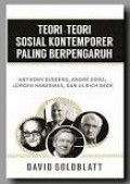 Teori-teori Sosial Kontemporer Paling Berpengaruh: Anthony Giddens, Andre Gorz, Jurgen Habermas dan Ulrich Beck [Judul asli: Social Theory and the Environment]