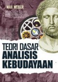 Teori Dasar Analisis Kebudayaan [Judul asli: Essays from Max Weber]