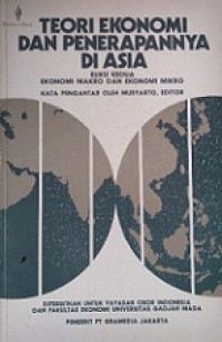 Teori Ekonomi dan Penerapannya di Asia (Vol.II): Ekonomi Makro dan Ekonomi Mikro [Judul Asli: The Economic Theory and Practice in the Asian Setting]