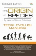 Teori Evolusi Manusia [Judul asli: The Origin of Species]