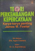 Teori Perkembangan Kepercayaan: Karya-Karya Penting James W. Fowler