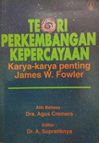 Teori Perkembangan Kepercayaan: Karya-Karya Penting James W. Fowler