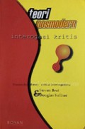 Teori Posmodern: Interogasi Kritis [Judul asli: Critical Interrogations]