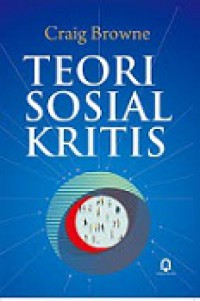 Teori Sosial Kritis [Judul asli: Critical Social Theory]