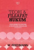 Teori dan Filsafat Hukum (Susunan II): Idealisme Filosofis dan Problema Keadilan [Judul asli: Legal Theory]