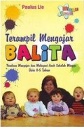 Terampil Mengajar Balita: Panduan Mengajar dan Melayani Anak Sekolah Minggu Usia 0-5 Tahun