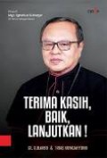 Terima Kasih, Baik, Lanjutkan! Biografi Mgr Ignatius Suharyo 20 Tahun Sebagai Uskup