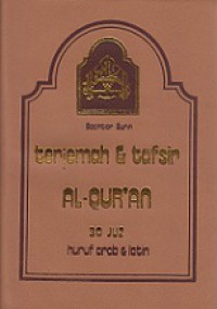 Terjemah dan Tafsir Al-Qur'an Huruf Arab dan Latin