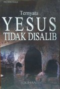 Ternyata Yesus Tidak Disalib