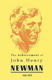 The Achievement of John Henry Newman