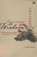 The Ancient Chinese Wisdom: Bebas dari Napsu Keinginan Baru bisa Hidup Tenang