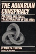 The Aquarian Conspiracy: Personal and Social Transformation in the 1980s