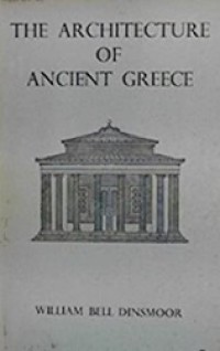 The Architecture of Ancient Greece: An Account of Its Historic Development