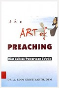 The Art of Preaching: Kiat Sukses Pewartaan Sabda