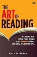 The Art of Reading: Mengapa 90 Persen Buku yang Dibeli Tidak (Habis) Dibaca dan Cara Mengatasinya