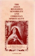 The Asian Religious Sensibility and Christian Spirituality (Vol.I): The Folly is the Glory of the Cross